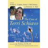 The Case of Terri Schiavo: Ethics at the End of Life - Paperback