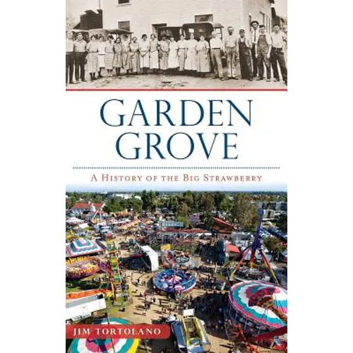 Garden Grove: A History of the Big Strawberry - Hardcover