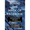 Behind the Mask of Facebook: A Whistleblower's Shocking Story of Big Tech Bias and Censorship - Hardcover