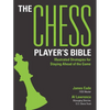 The Chess Player's Bible: Illustrated Strategies for Staying Ahead of the Game - Paperback