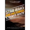 Star Wars and Philosophy Strikes Back - Paperback