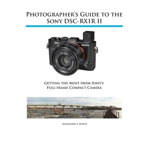 Photographer's Guide to the Sony RX1R II - Paperback