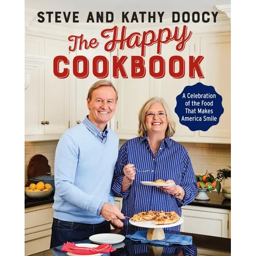 The Happy Cookbook: A Celebration of the Food That Makes America Smile - Hardcover