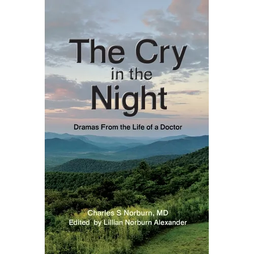 The Cry in the Night: Dramas From the Life of a Doctor - Paperback