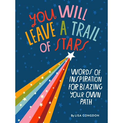 You Will Leave a Trail of Stars: Words of Inspiration for Blazing Your Own Path - Hardcover