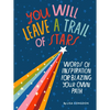 You Will Leave a Trail of Stars: Words of Inspiration for Blazing Your Own Path - Hardcover
