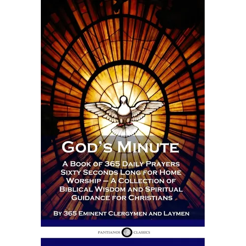 God's Minute: A Book of 365 Daily Prayers Sixty Seconds Long for Home Worship - A Collection of Biblical Wisdom and Spiritual Guidance for Christians - Paperback