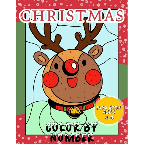 Christmas Color By Number for Kids Ages 4-8: Christmas Coloring Activity Book - Children Holiday Coloring Book with Large Pages - Paperback