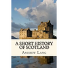 A Short History of Scotland - Paperback