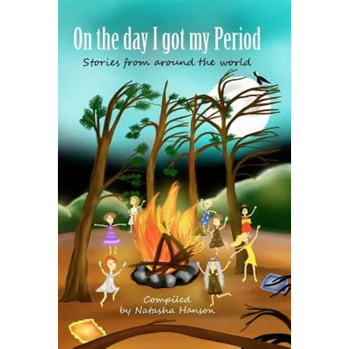 On The Day I Got My Period: Stories From Around The World - Paperback
