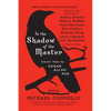 In the Shadow of the Master: Classic Tales by Edgar Allan Poe and Essays by Jeffery Deaver, Nelson Demille, Tess Gerritsen, Sue Grafton, Stephen King, - Paperback