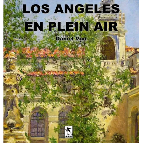 Los Angeles En Plein Air - Hardcover