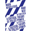 A Critical Theory of Police Power: The Fabrication of the Social Order - Paperback