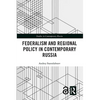 Federalism and Regional Policy in Contemporary Russia - Paperback