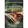 Shadowhunters and Downworlders: A Mortal Instruments Reader - Paperback