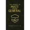 The Journey of Matt and the General - Hardcover