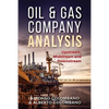 Oil & Gas Company Analysis: Upstream, Midstream and Downstream - Paperback