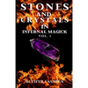 Stones and Crystals in Infernal Magick: Vol. 1 - Paperback