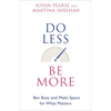 Do Less Be More: Ban Busy and Make Space for What Matters - Paperback