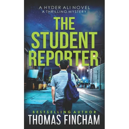 The Student Reporter: A Police Procedural Mystery Series of Crime and Suspense - Paperback