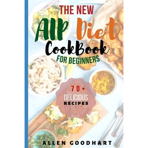 The New AIP Diet For Beginners: A Guide To Paleo Autoimmune Protocol Diet With Lots Of Easy Recipes To Fix Leaky Gut, Manage Hashimoto's Disease & Inf - Paperback
