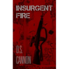 Insurgent Fire - Paperback