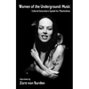 Women of the Underground: Music: Cultural Innovators Speak for Themselves - Paperback