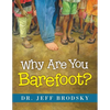 Why Are You Barefoot? - Paperback