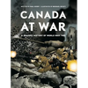 Canada at War: A Graphic History of World War Two - Paperback