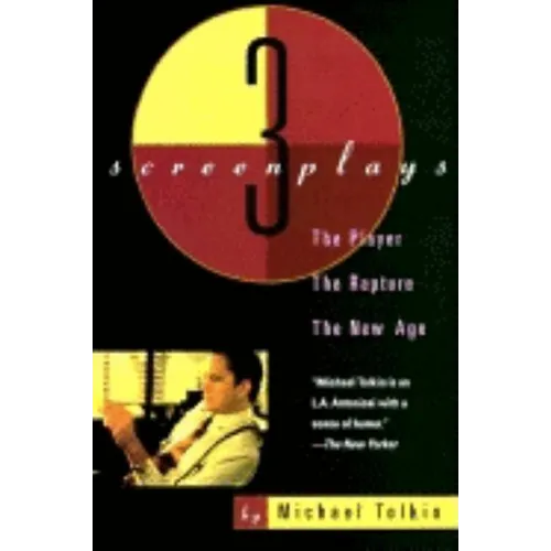 The Player, the Rapture, the New Age: Three Screenplays - Paperback