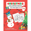 Christmas Coloring Book for Kids Ages 4-8: Fun and Learning Coloring Pages for Preschool, Kindergarten, and School-Age Children with Beautiful Christm - Paperback