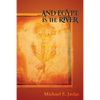 ...and Egypt Is the River - Paperback