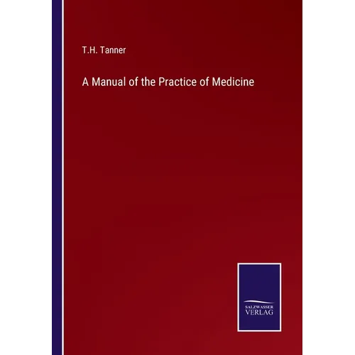 A Manual of the Practice of Medicine - Paperback