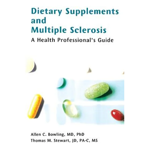 Dietary Supplements and Multiple Sclerosis: A Health Professional's Guide - Paperback