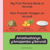 My first picture book in Kirundi - Mon premier imagier en Kirundi - Amashushanyo ry'amajambo y'Ikirundi - Paperback