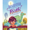 A Dinosaur Named Ruth: How Ruth Mason Discovered Fossils in Her Own Backyard - Hardcover
