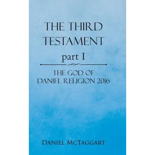 THE THIRD TESTAMENT part I: The God of Daniel Religion 2016 - Hardcover