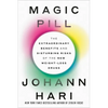Magic Pill: The Extraordinary Benefits and Disturbing Risks of the New Weight-Loss Drugs - Hardcover