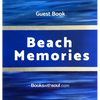 Guest Book: Beach Memories: A guestbook of all our friends, families and celebrities who visit our beach home: Ideal for AirBNB, beach houses, bed & b - Hardcover