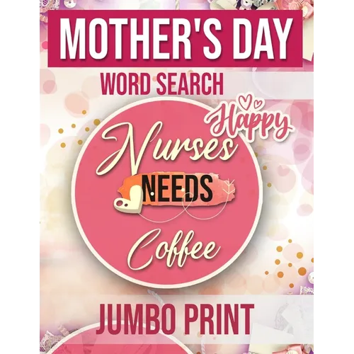 Mother's Day Word Search: Nurse Needs A Coffee Jumbo Print (Large Print Word Search Books for Adults) Gift Idea with pink Cover - Paperback