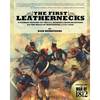 The First Leathernecks: A Combat History of the U.S. Marines from Inception to the Halls of Montezuma - Paperback