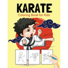 Karate Coloring Book for Kids: Perfect Coloring Book for Boys and Girls Ages 2-4, 4-8 - Paperback