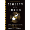 Cowboys and Indies - Hardcover
