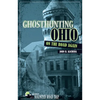 Ghosthunting Ohio: On the Road Again - Hardcover