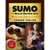 Sumo for Mixed Martial Arts: Winning Clinches, Takedowns, & Tactics - Paperback