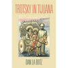 Trotsky in Tijuana - Paperback