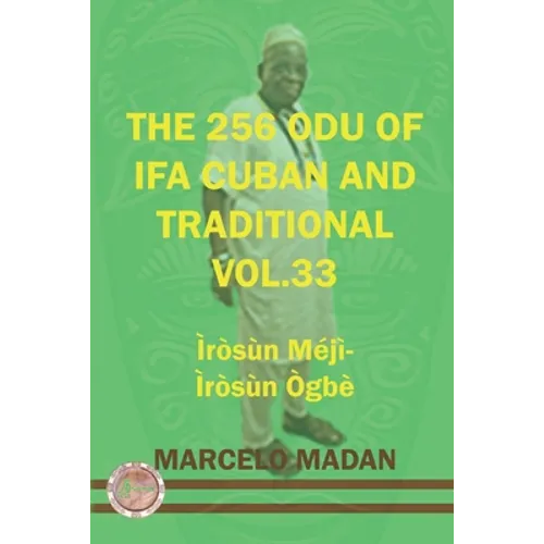 The 256 Odu Ifa Cuban and Tradtional Vol. 33 Irosun Meji-Irosun Ogbe - Paperback