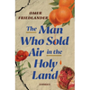 The Man Who Sold Air in the Holy Land: Stories - Paperback