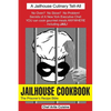 JAILHOUSE COOKBOOK The Prisoner's Recipe Bible - Paperback