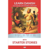 Learn Danish with Starter Stories: Interlinear Danish to English - Paperback